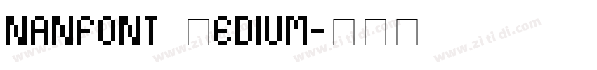 nanfont Medium字体转换